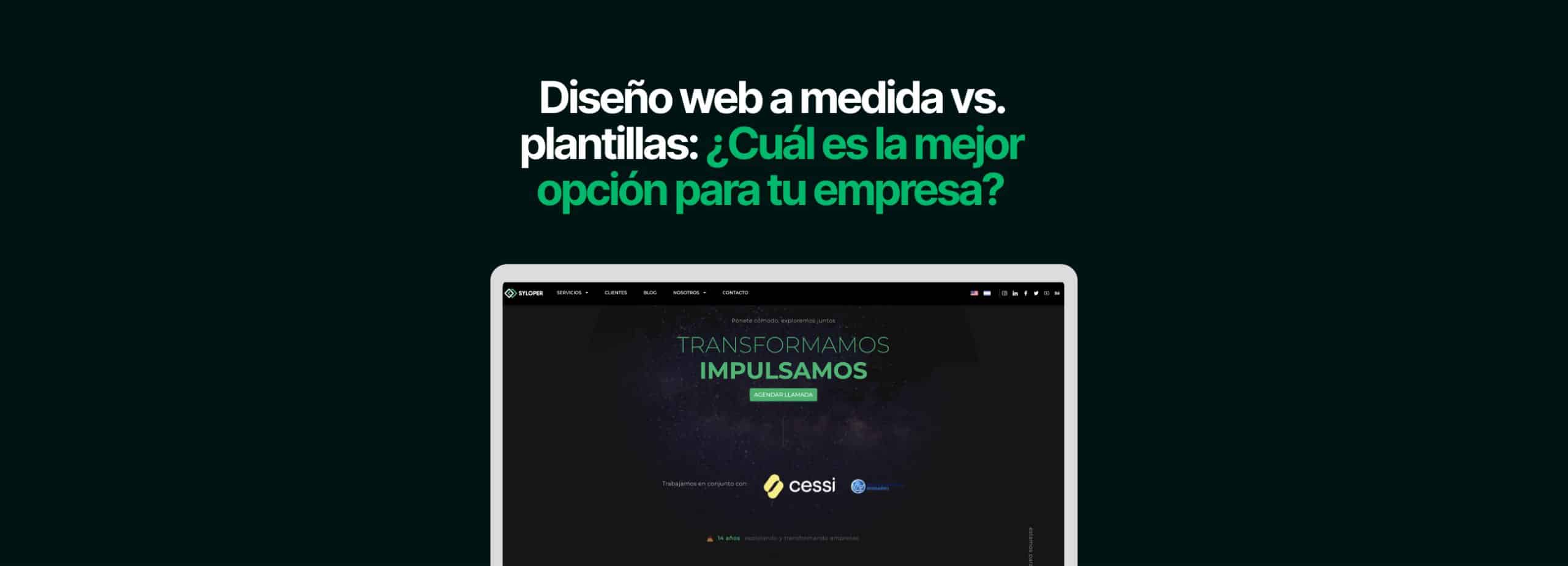 Diseño Web a Medida vs. Plantillas: ¿Cuál es la mejor opción para tu empresa?