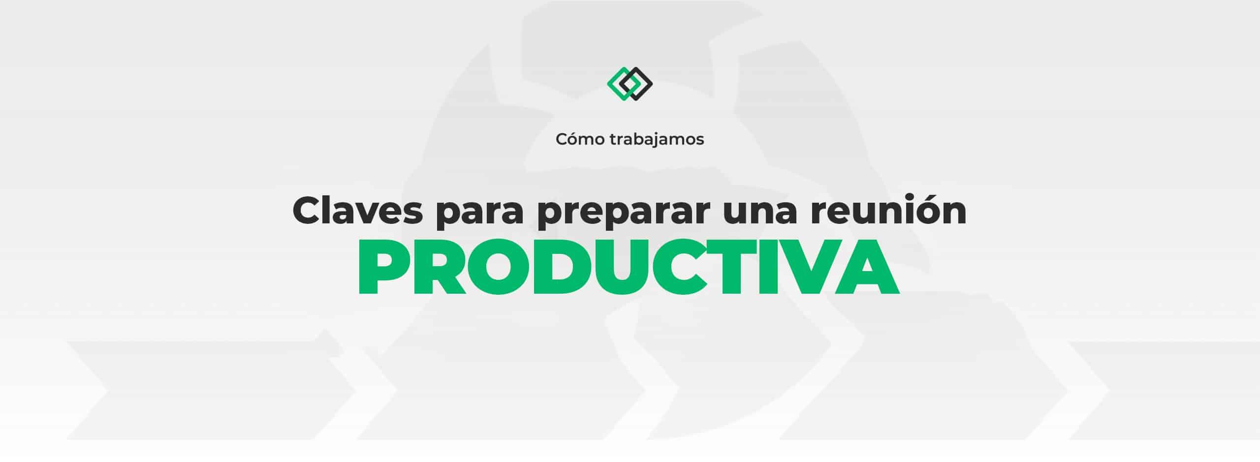 Claves para preparar una reunión productiva