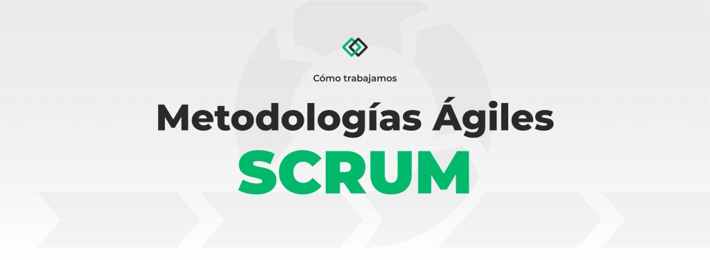 la importancia de las metodologías ágiles y trabajar con scrum