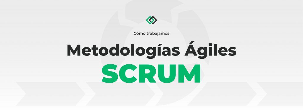 la importancia de las metodologías ágiles y trabajar con scrum